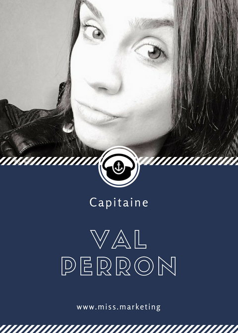Val Perron - Portrait de Capitaine - Rubrique Miss Marketing